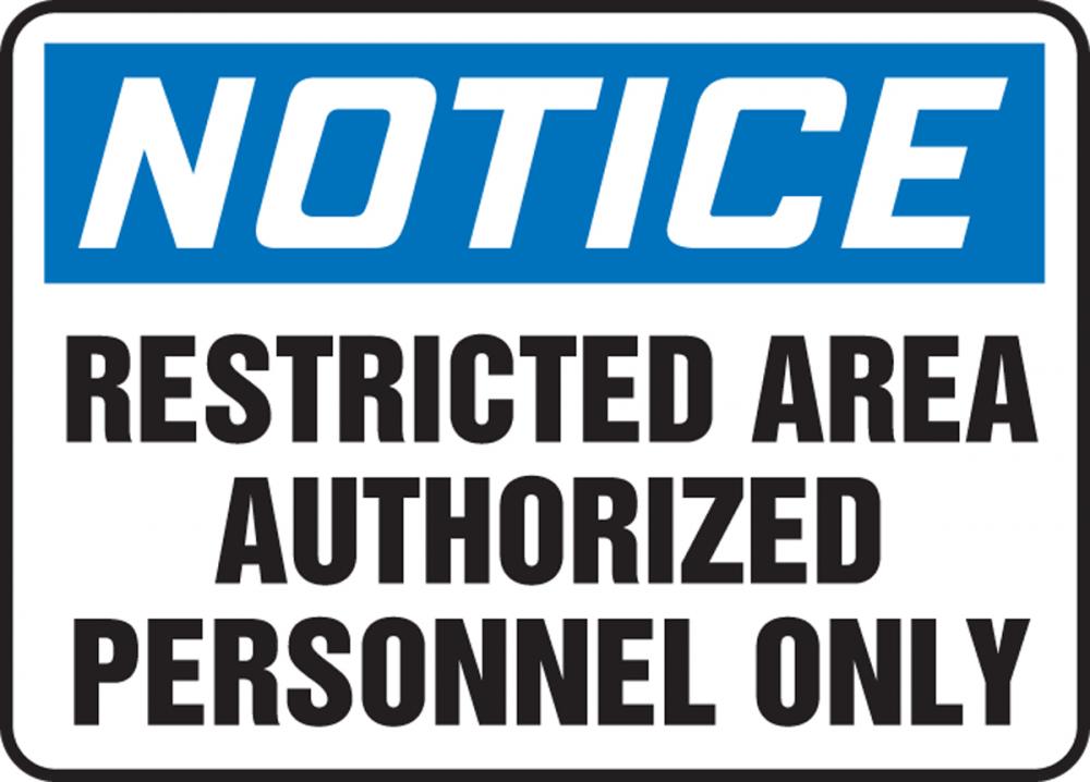 Safety Sign, NOTICE RESTRICTED AREA AUTHORIZED PERSONNEL ONLY, 7&#34; x 10&#34;, Aluminum