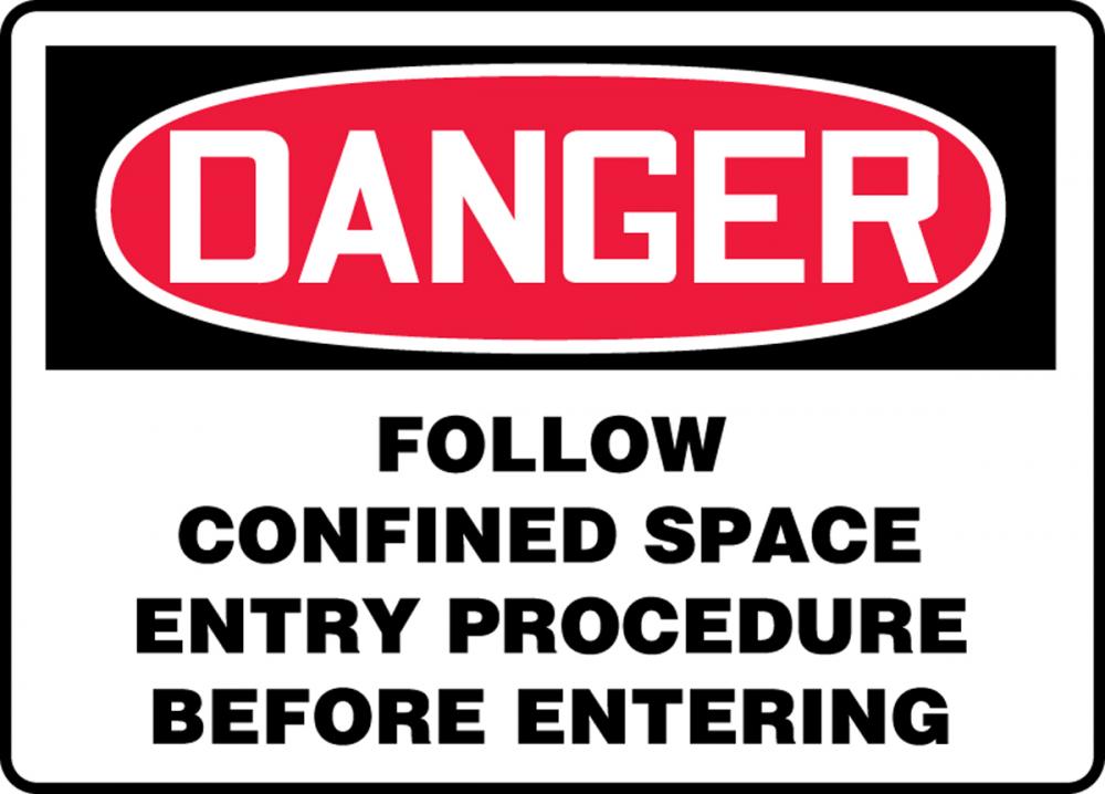 Safety Sign, DANGER FOLLOW CONFINED SPACE ENTRY PROCEDURE BEFORE ENTERING, Adhesive Vinyl