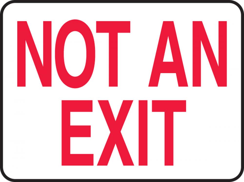 Safety Sign, NOT AN EXIT (red/white), 7&#34; x 10&#34;, Aluminum