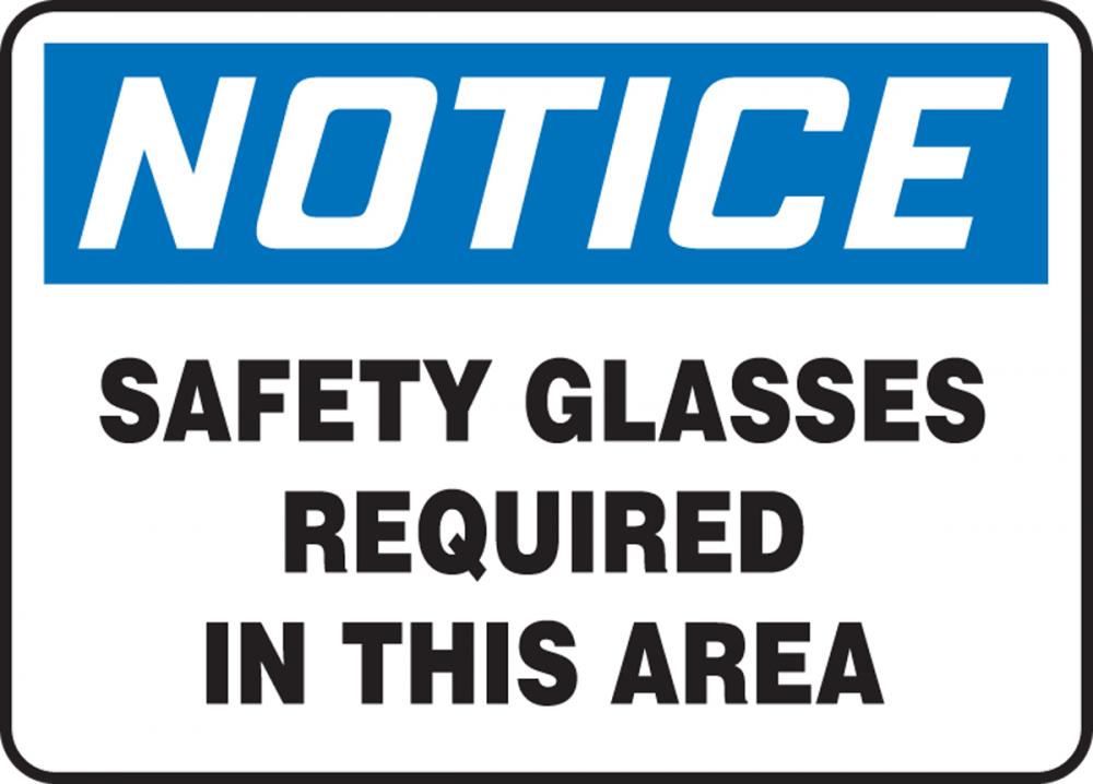 Safety Sign, NOTICE SAFETY GLASSES REQUIRED IN THIS AREA, 10&#34; x 14&#34;, Adhesive Vinyl