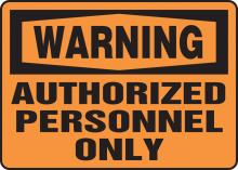 Accuform MADM323VA - Safety Sign, WARNING AUTHORIZED PERSONNEL ONLY, 10" x 14", Aluminum